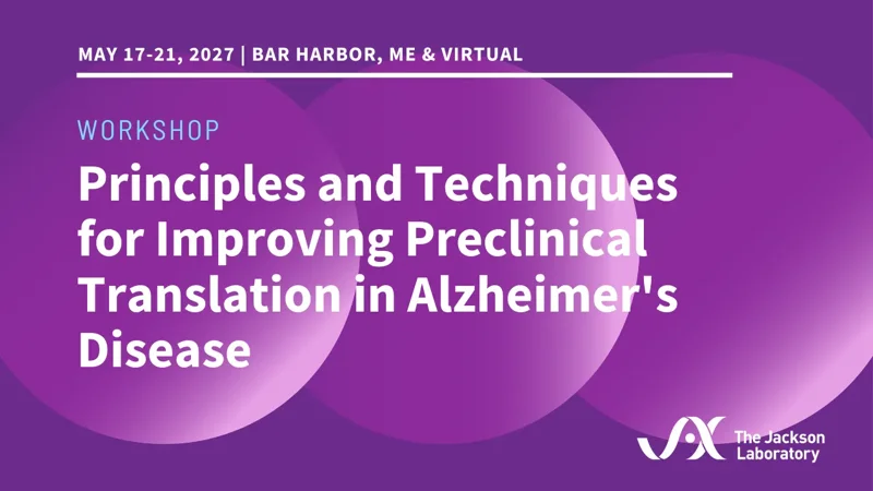 Principles and Techniques for Improving Preclinical Translation in Alzheimer's Disease - Page Tile